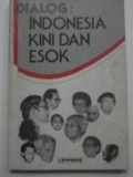 DIALOG INDONESIA KINI DAN ESOK