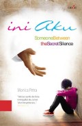 INI AKU: SOMEONE BETWEEN THE SECRET SILENCE
