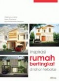 INSPIRASI RUMAH BERTINGKAT DI LAHAN TERBATAS