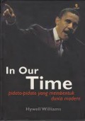 IN OUR TIME: PIDATO-PIDATO YANG MEMBENTUK DUNIA MODERN