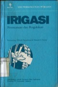 IRIGASI : PERENCANAAN DAN PENGELOLAAN