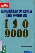 PANDUAN PENERAPAN DAN SERTIFIKASI SISTEM MANAJEMEN MUTU ISO 9000
