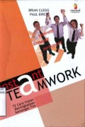 INSTANT TEAMWORK : 72 CARA INSTAN MENINGKATKAN SEMANGAT TIM