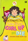I THINK I'LL JUST CURL UP (RASANYA MAU MATI AJA)