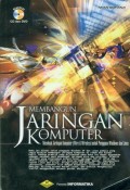 MEMBANGUN JARINGAN KOMPUTER: MUDAH JARINGAN KOMPUTER (WIRE & WIRELESS) UNTUK PENGGUNA WINDOWS DAN LINUX (CD-ROM INCLUDED)