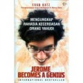 JEROME BECOMES A GENIUS: MENGUNGKAP RAHASIA KECERDASAN ORANG YAHUDI