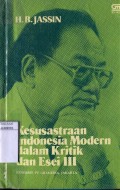 KESUSASTERAAN INDONESIA MODERN DALAM KRITIK DAN ESAI III