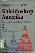 KALEIDOSKOP AMERIKA 2: RAS; ETNIK; DAN BUDAYA WARGA