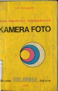 MARI MEMOTRET MENGGUNAKAN KAMERA FOTO