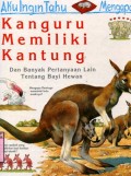 AKU INGIN TAHU MENGAPA?: KANGURU MEMILIKI KANTUNG (VOLUME 9)