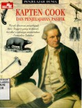 KAPTEN COOK DAN PENJELAJAH PASIFIK: KISAH ILMUWAN PENJELAJAH DARI INGGRIS YANG TERKENAL BERIKUT USAHANYA MEMETAKAN SAMUDRA SELATAN