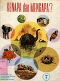 KENAPA DAN MENGAPA?: MENJAWAB 120 PERTANYAAN YANG PALING SERING DITANYAKAN ANAK-ANAK REMAJA (VOLUME 7)