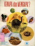 KENAPA DAN MENGAPA?: MENJAWAB 120 PERTANYAAN YANG PALING SERING DITANYAKAN ANAK-ANAK REMAJA (VOLUME 8)