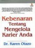 KEBENARAN TENTANG MENGELOLA KARIR ANDA
