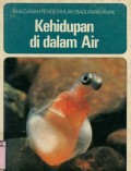 KHAZANAH PENGETAHUAN BAGI ANAK-ANAK: KEHIDUPAN DI DALAM AIR