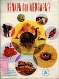 KENAPA DAN MENGAPA?: MENJAWAB 120 PERTANYAAN YANG PALING SERING DITANYAKAN ANAK-ANAK REMAJA (VOLUME 13)