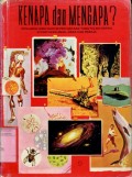 KENAPA DAN MENGAPA?: MENJAWAB 120 PERTANYAAN YANG PALING SERING DITANYAKAN ANAK-ANAK REMAJA (VOLUME 9)