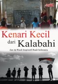 KENARI KECIL DARI KALABAHI DAN 29 KISAH INSPIRATIF ANAK INDONESIA