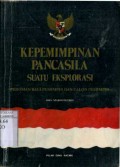 KEPEMIMPINAN PANCASILA SUATU EKSPLORASI : PEDOMAN BAGI PEMIMPIN DAN CALON PEMIMPIN