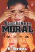 KEPRIHATINAN MORAL: TELAAH ATAS MASALAH ETIKA