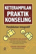 KETERAMPILAN PRAKTIK KONSELING: PENDEKATAN INTEGRATIF