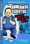 KOMEDIKUS EREKTUS: DAGELAN REPUBLIK KACAU BALAU