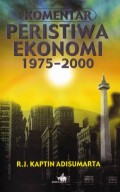 KOMENTAR PERISTIWA EKONOMI 1975-2000