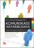 KOMUNIKASI ANTAR BUDAYA: SATU PERSPEKTIF MULTIDIMENSI