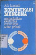 KOMUNIKASI MENGENA MENINGKATKAN EFEKTIVITAS KOMUNIKASI ANTAR PRIBADI