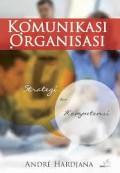 KOMUNIKASI ORGANISASI: STRATEGI DAN KOMPETENSI