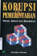 KORUPSI & PEMERINTAHAN: SEBAB; AKIBAT DAN REFORMASI