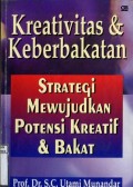 KREATIVITAS & KEBERBAKATAN: STRATEGIS MEWUJUDKAN POTENSI KREATIF & BAKAT