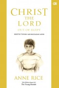 CHRIST THE LORD: OUT OF EGYPT (KRISTUS TUHAN MENINGGALKAN MESIR