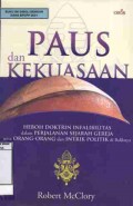 Paus dan Kekuasaan - Heboh Doktrin Infabilitas dalam Perjalanan Sejarah Gereja serta Orang-orang dan Intrik Politik di Baliknya