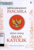Mengamalkan Pancasila dalam Terang Iman Katolik