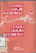 LAGU WAJIB NASIONAL - LAGU UMUM INDONESIA