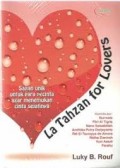 LA TAHZAN FOR LOVERS: SAJIAN UNIK UNTUK PARA PECINTA AGAR MENEMUKAN CINTA SEJATINYA
