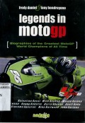 LEGENDS IN MOTOGP: BIOGRAPHIES OF THE GREATEST MOTOGP WORLD CHAMPIONS OF ALL TIME)