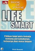 LIFE SMART: PILIHAN BAGI PARA REMAJA TENTANG PERSAHABATAN; KELUARGA; DAN MASA DEPAN