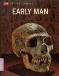 LIFE NATURE LIBRARY: EARLY MAN