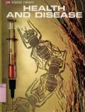 LIFE SCIENCE LIBRARY: HEALTH AND DISEASE