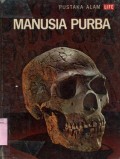PUSTAKA ALAM LIFE: MANUSIA PURBA