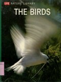 LIFE NATURE LIBRARY: THE BIRDS