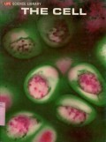 LIFE SCIENCE LIBRARY: THE CELL