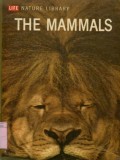 LIFE NATURE LIBRARY: THE MAMMALS