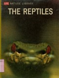 LIFE NATURE LIBRARY: THE REPTILES