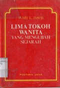 LIMA TOKOH WANITA YANG MENGGUBAH SEJARAH