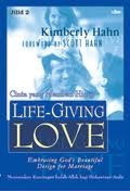 LIVE-GIVING LOVE (CINTA YANG MEMBERI HIDUP)