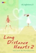 LONG DISTANCE HEARTS 2: PADA JARAK AKU MENITIPKAN CINTA