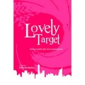 LOVELY TARGET: HATIMU ADALAH AKHIR DARI PETUALANGANKU